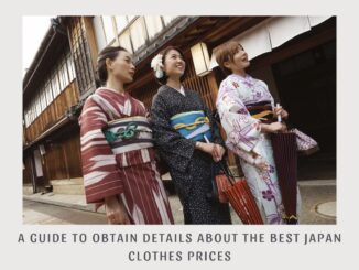 a-guide-to-obtain-details-about-the-best-japan-clothes-prices
